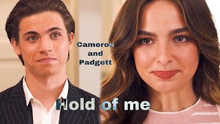 Cameron and Padgett  Hold of me  He’s all that [upl. by Fablan]