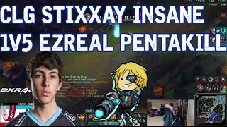 CLG Stixxay Insane 1v5 Ezreal Pentakill [upl. by Silvio]