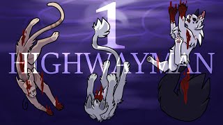 1 Highwayman Warrior Cats [upl. by Enilrahc]