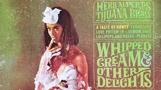 Herb Alperts Tijuana Brass  Whipped Cream [upl. by Harmony231]