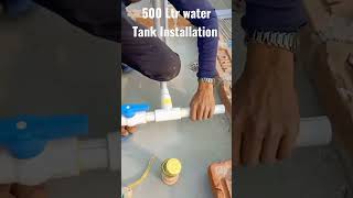 500 Ltr water Tank Installation  short video [upl. by Ludlew]