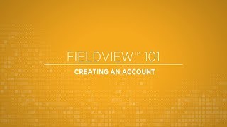 FieldView 101 Creating An Account [upl. by Trojan]