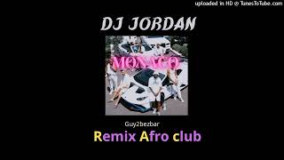 Guy2bezbar  Monaco Remix Afro Club  Dj Jordan [upl. by Enoval]