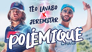 TÉO LAVABO amp JEREMSTAR • Polémique Clip Officiel [upl. by Delmar799]