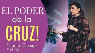 Profeta Diana Gomez  EL PODER DE LA CRUZ [upl. by Bashuk27]