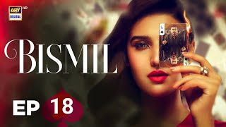 Bismil Episode 18  11th October 2024  ARV Drama  Bismil 18 Episode Today Last Season ARV Drama [upl. by Lilybel49]