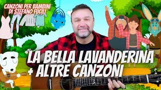 👩‍💼 LA BELLA LAVANDERINA  ALTRE CANZONI PER BAMBINI di Stefano Fucili [upl. by Ylrak190]