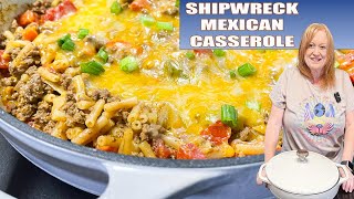 SHIPWRECK CASSEROLE Mexican Style Ground Beef Skillet Meal [upl. by Nemhauser]