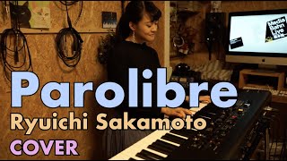 Parolibre  Media Bahn Live   Ryuichi Sakamoto 坂本龍一 Covered by KanakoHara はらかなこ [upl. by Eelik]