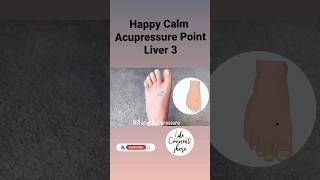 Happy Calm  LIVER 3 Location  Shatayu Acupressure shorts acupressure [upl. by Earla720]