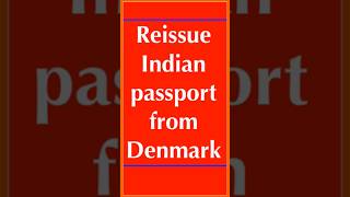 Reissue Indian passport from Denmark [upl. by Carrnan]