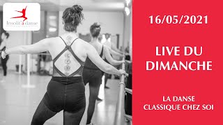 LIVE COURS DANSE CLASSIQUE  16052021 [upl. by Joon]