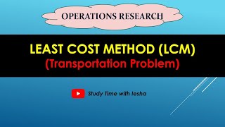 Lec TP3 Least Cost Method  Transportation Problem  Operations Research [upl. by Ahsitak]