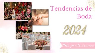 Tendencias de Boda 2024 Mis predicciones [upl. by Aiepoissac]