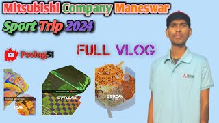 Mitsubishi Company Maneswar Vlog  Mitsubishi Electric Sport Trip 2024  Full Vlog  🎊⚽ [upl. by Annodahs]