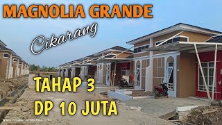 Magnolia Grande Cikarang Tahap 3 dp 10 jutaan rumah subsidi type 3460 minim renovasi  2024 [upl. by Eatnhoj]