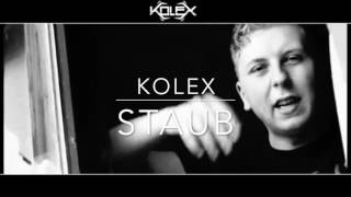 kolex  Staub prod von Medace [upl. by Austin877]