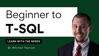 Beginner to TSQL Full Course [upl. by Cloutman570]