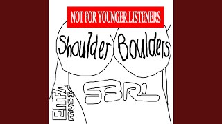 Shoulder Boulders Extended [upl. by Yelrah]