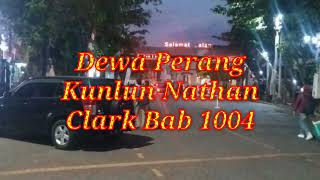 Dewa Perang Kunlun Nathan Clark Bab 10031004 [upl. by Esilec816]