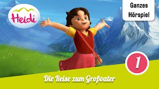 Heidi Folge 1 Die Reise zum Großvater  Ganzes Hörspiel des Monats August 2024 [upl. by Defant]