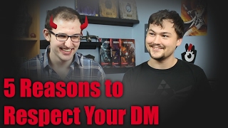 5 Reasons to Respect Your DM [upl. by Kulsrud360]