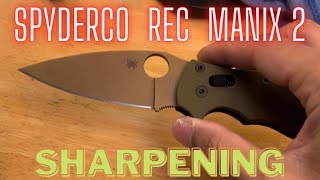 Spyderco REC Manix 2 Sharpening [upl. by Anglim]