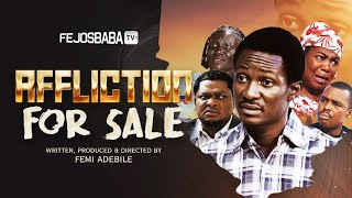 AFFLICTION FOR SALE  Written amp Produced by Femi Adebile  Latest Christian Movie 2024 [upl. by Annairol]