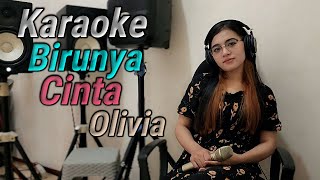 Birunya Cinta Karaoke duet Olivia OliviaPribadi [upl. by Ynobe84]