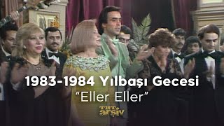 quotEller Ellerquot 19831984 Yılbaşı Gecesi  TRT Arşiv [upl. by Krever409]