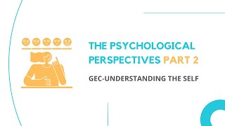 Part 2 Psychological Perspectives Self as a Cognitive Construct  Understanding the Self  Cebu [upl. by Callery]