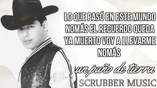 Un Puño de Tierra  Ariel Camacho y Los Plebes del Rancho Video Lyrics LETRA  Scrubber Music [upl. by Marbut]