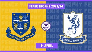 FENIX Trophy  Llantwit Major AFC vs Enfield Town FC [upl. by Drusi]