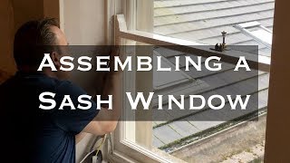 Assembling a Victorian Sash Window [upl. by Aneles169]