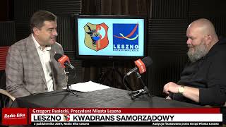 Leszno Kwadrans Samorządowy  Grzegorz Rusiecki prezydent Leszna [upl. by Ainimre]