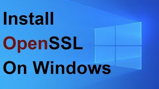 How to Install OpenSSL on Windows [upl. by Ahsit]