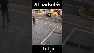 AI parkolás túl jó [upl. by Salot]