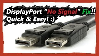 DisplayPort No Signal EASY Fix Steps on the Description [upl. by Annairoc]