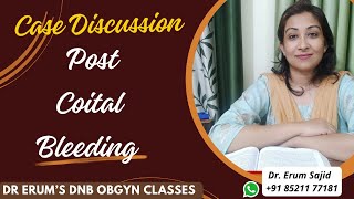 Post Coital Bleeding Case Discussion  DNB Theory Class  DNB OBGYN coaching All India chapter [upl. by Rydder]