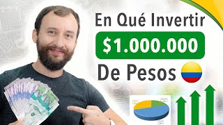 En Qué Invertir 1000000 De Pesos [upl. by Ingaberg]