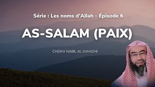 Les noms d’Allah  Épisode 6  AsSalam Paix [upl. by Corin]