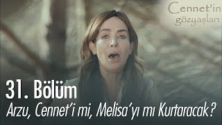 Arzu Cenneti mi Melisayı mı kurtaracak  Cennetin Gözyaşları 31 Bölüm [upl. by Myrwyn534]