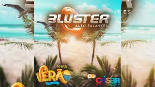 BLUSTER ALTO FALANTES ESPECIAL DE VERÃO  DJ CÉSAR [upl. by Correna]