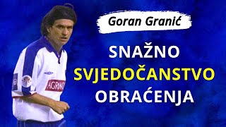 Snažno svjedočanstvo obraćenja  Goran Granić bivši profesionalni nogometaš [upl. by Pepe971]