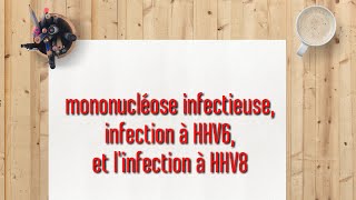 mononucléose infectieuse Ebvinfection à HHV6et linfection à HHV8 [upl. by Ennahoj]