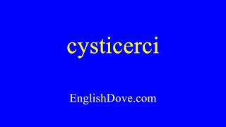 How to pronounce cysticerci in American English [upl. by Modern]