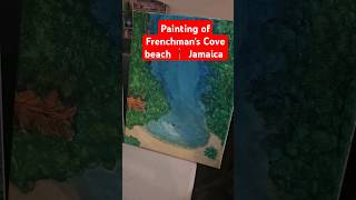 I painted Frenchmans Cove beach in jamaica  Its been 5 years 🎨 youtubeshorts painting paint [upl. by Kavanagh22]