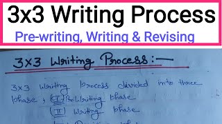 3x3 Writing Process  Pre writing writing amp Revising phase  Three phases of writing process [upl. by Nuahsyar]