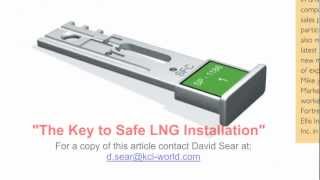 The key to safe LNG installation [upl. by Safko]