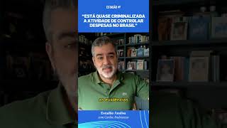 quotEstá quase criminalizada a atividade de controlar despesas no Brasilquot afirma Andreazza [upl. by Pris]